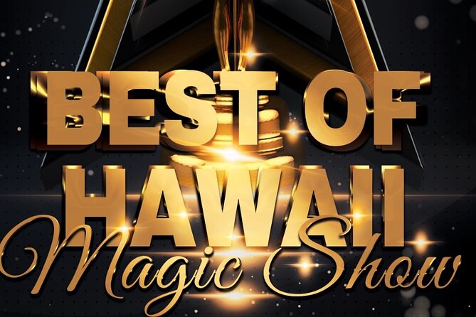 Oahu: The Magical Mystery Show! at Hilton Waikiki Beach Hotel - Who will enjoy this most